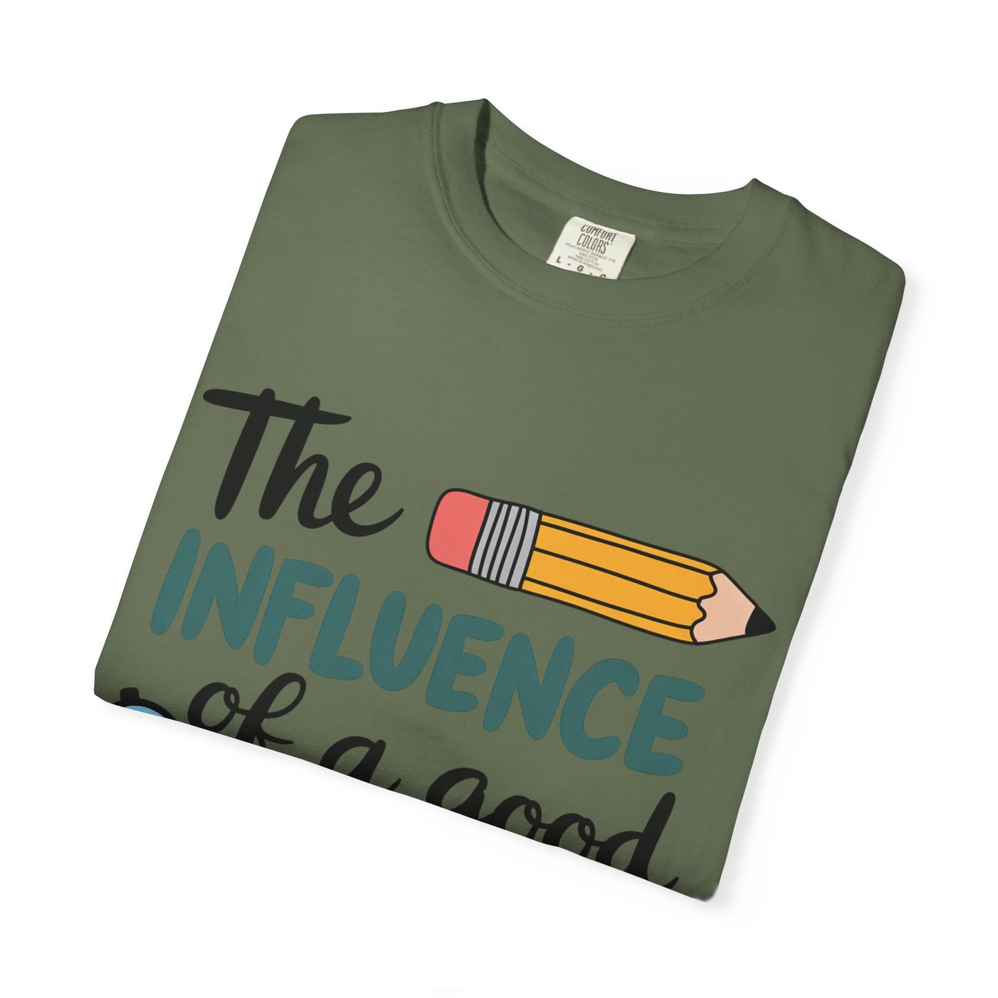 Teacher Influence T-Shirt — “The Influence of a Good Teacher” Appreciation Tee